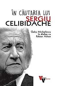 În căutarea lui Sergiu Celibidache