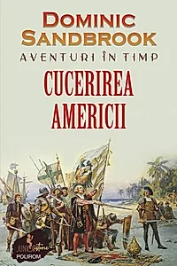 Aventuri în timp: Cucerirea Americii