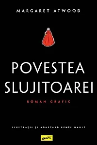 Povestea slujitoarei. Roman grafic