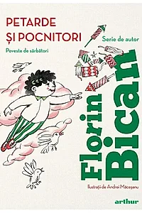 Petarde și pocnitori (ediție cu autograf)