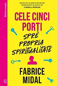 Cele cinci porți spre propria spiritualitate