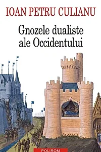 Gnozele dualiste ale Occidentului