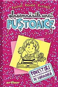 Povestiri dintr-o viaţă nu chiar atât de fabuloasă. Însemnările unei puştoaice (Vol.1)
