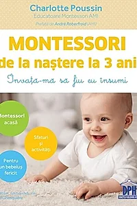 Montessori de la naștere la 3 ani
