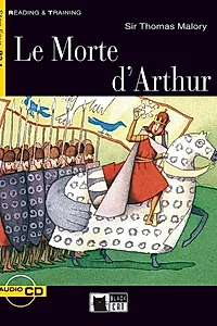 Le Morte d'Arthur + CD (Step Four B2.1)
