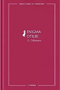 Enigma Otiliei (Vol. 30)
