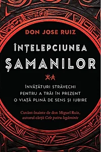 Înțelepciunea șamanilor