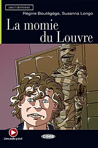 La momie du Louvre + CD (Niveaux Un A1)