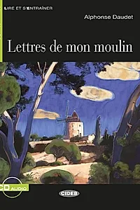 Lettres de mon moulin + CD (Niveaux Un A1)