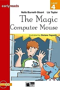 Earlyreads: The Magic Computer Mouse (Level 4) + Audio CD