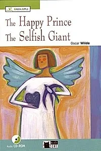 The Happy Prince and The Selfish Giant + CD (Starter - A1)