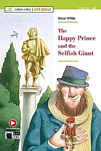 The Happy Prince and The Selfish Giant + Online Audio + App (Starter - A1)