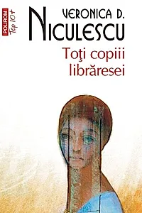 Toţi copiii librăresei (Top 10+)