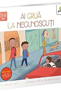 Ai grijă la necunoscuți