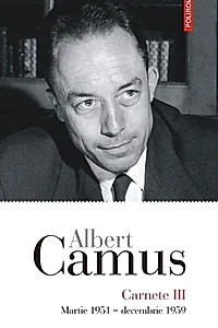 Carnete (Vol. 3). Martie 1951 - decembrie 1959