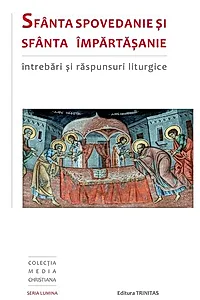Sfânta Spovedanie şi Sfânta Împărtăşanie