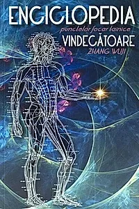 Enciclopedia punctelor focar tainice vindecătoare