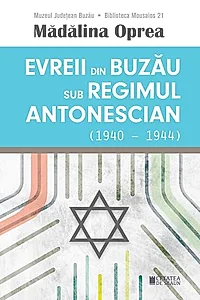 Evreii din Buzău sub regimul antonescian (1940-1944)