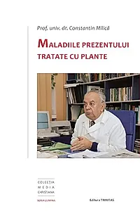 Maladiile prezentului tratate cu plante