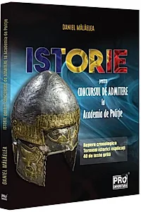 Istorie pentru concursul de admitere la Academia de Poliție