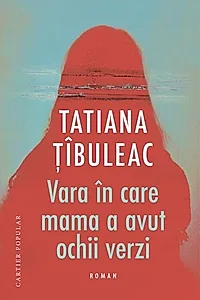 Vara în care mama a avut ochii verzi
