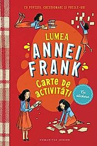 Lumea Annei Frank. Carte de activități