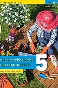 Manual. Educație tehnologică și aplicații practice. Clasa a V-a