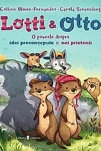 Lotti și Otto - Despre idei preconcepute și noi prietenii (Vol. 2)