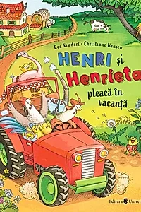 Henri și Henrieta pleacă în vacanță