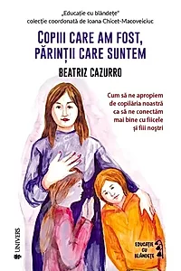 Copiii care am fost, părinții care suntem