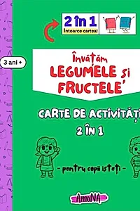 Învățăm legumele și fructele