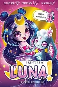 Prințesa Luna. În ținutul cristalelor