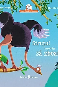 Struțul care visa să zboare