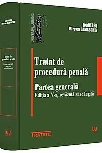 Tratat de procedură penală. Partea generală