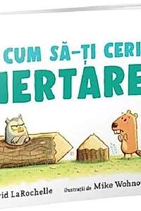 Cum să-ți ceri iertare