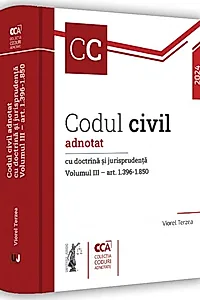 Codul civil adnotat cu doctrină și jurisprudență (Vol. 3 – art 1.396-1.850)