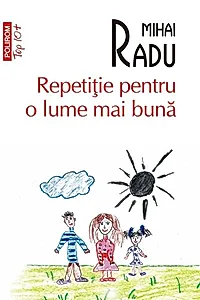 Repetiție pentru o lume mai bună (Top 10+)