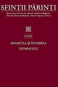 Sfinții Părinti despre Moartea și Învierea Domnului