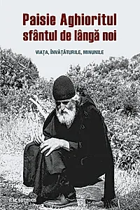 Paisie Aghioritul, sfântul de lângă noi