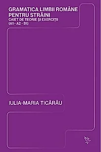 Gramatica limbii române pentru străini (A1-A2-B1)