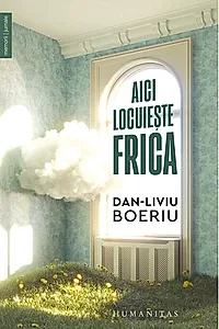 Aici locuieşte frica