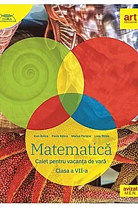 Matematică. Caiet pentru vacanța de vară. Clasa a VII-a