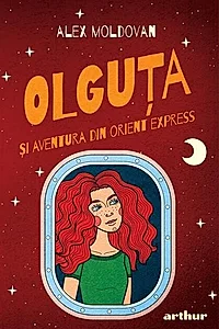 Olguța și aventura din Orient Express (Vol. 4)