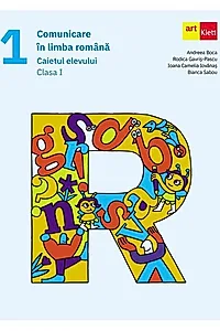Comunicare în limba română. Caietul elevului. Clasa I
