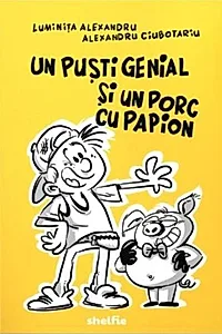 Un puști genial și un porc cu papion