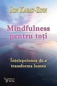 Mindfulness pentru toţi