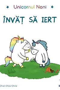 Unicornul Noni - Învăț să iert