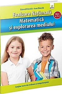 Matematică și explorarea mediului. Clasa a II-a. Evaluare Națională