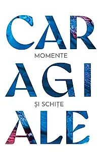 Momente şi schiţe
