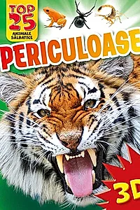Top 25 animale sălbatice - Periculoase 3D
